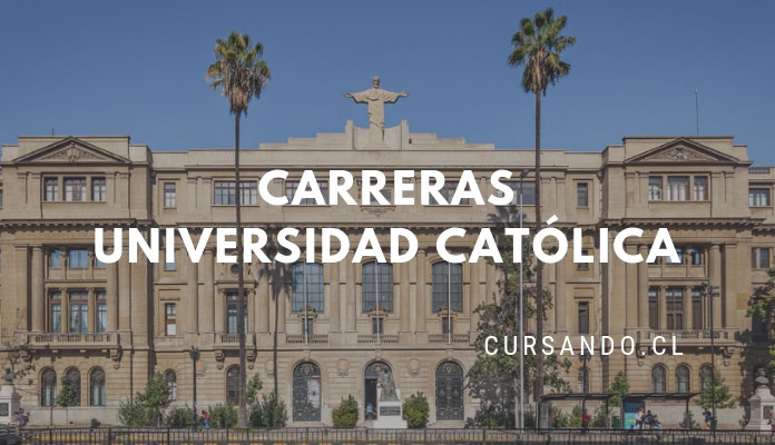 Universidad Católica de Chile: Todas sus Carreras