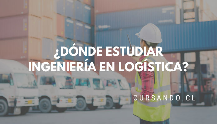 donde estudiar ingenieria en logistica